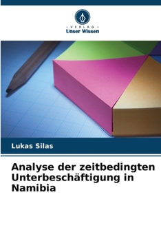 Paperback Analyse der zeitbedingten Unterbeschäftigung in Namibia [German] Book