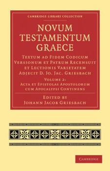 Paperback Novum Testamentum Graece: Textum AD Fidem Codicum Versionum Et Patrum Recensuit Et Lectionis Varietatem Adjecit D. Jo. Jac. Griesbach [Latin] Book