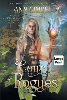 Court of Rogues: An Urban Fantasy - Book #1 of the Magick and Misfits