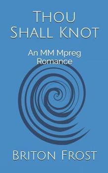 Thou Shall Knot - Book #4 of the Love in Knot Valley