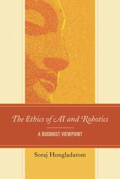 Paperback Ethics of AI and Robotics: A Buddhist Viewpoint Book