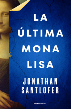 La última Mona Lisa / The Last Mona Lisa (Spanish Edition)