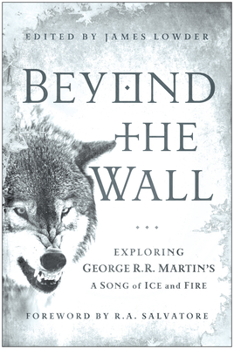 Paperback Beyond the Wall: Exploring George R. R. Martin's a Song of Ice and Fire Book