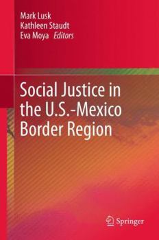 Hardcover Social Justice in the U.S.-Mexico Border Region Book