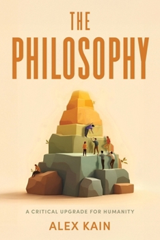The Philosophy: A Critical Upgrade For Humanity