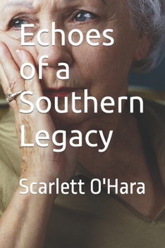 Paperback Echoes of a Southern Legacy: Scarlett O'Hara Book