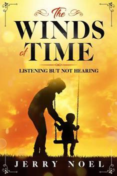 Paperback The Winds of Time: Listening But Not Hearing Book