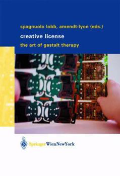 Paperback Creative License: The Art of Gestalt Therapy Book