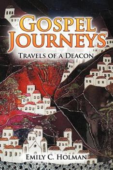 Paperback Gospel Journeys: Travels of a Deacon Book