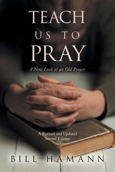 Paperback Teach Us to Pray: A New Look at an Old Prayer Book