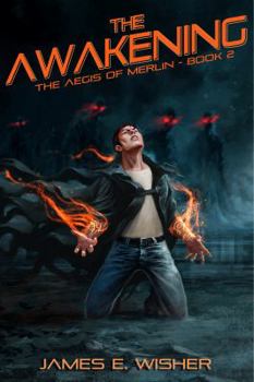 The Awakening - Book #2 of the Aegis of Merlin