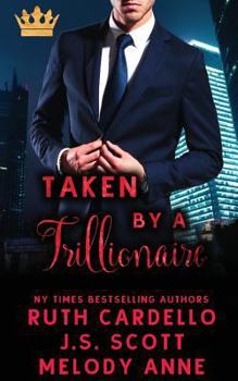 Taken by a Trillionaire - Book  of the Taken by a Trillionaire