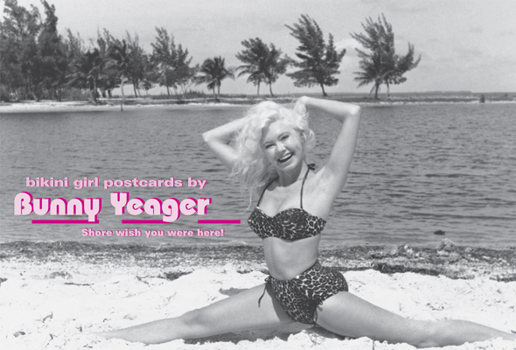 Paperback Bikini Girl Postcards by Bunny Yeager: Shore Wish You Were Here! Book