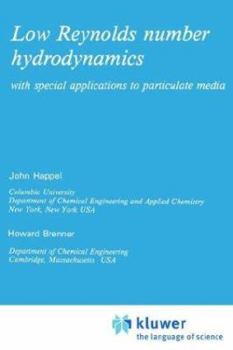 Paperback Low Reynolds Number Hydrodynamics: With Special Applications to Particulate Media Book