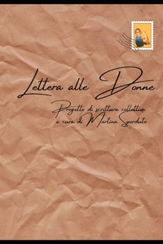 Paperback "Lettera alle Donne": Progetto di scrittura collettiva [Italian] Book