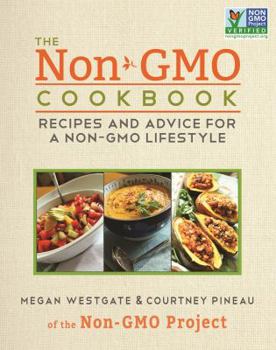Paperback The Non-Gmo Cookbook: Recipes and Advice for a Non-Gmo Lifestyle Book