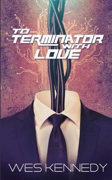 Paperback To Terminator, With Love Book