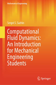 Hardcover Computational Fluid Dynamics: An Introduction for Mechanical Engineering Students Book