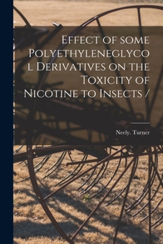 Paperback Effect of Some Polyethyleneglycol Derivatives on the Toxicity of Nicotine to Insects / Book
