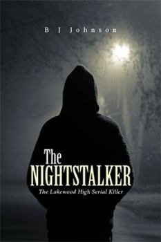 Hardcover The Nightstalker: The Lakewood High Serial Killer Book