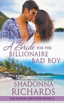 A Bride for the Billionaire Bad Boy - Book #2 of the Romero Brothers