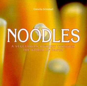 Paperback Noodles: A Vegetarian Journey Through the World of Pasta Book