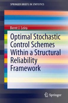 Paperback Optimal Stochastic Control Schemes Within a Structural Reliability Framework Book