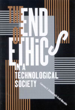 Paperback The End of Ethics in a Technological Society Book