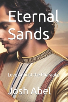 Paperback Eternal Sands: Love Amidst the Pharaohs Book