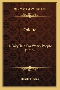 Paperback Odette: A Fairy Tale For Weary People (1916) Book