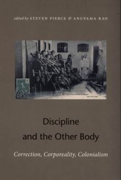 Paperback Discipline and the Other Body: Correction, Corporeality, Colonialism Book