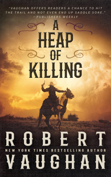 Paperback A Heap of Killing: A Classic Western Adventure [Large Print] Book