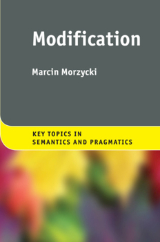 Modification - Book  of the Key Topics in Semantics and Pragmatics