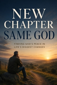 Paperback New Chapter, Same God: A devotional for retired men to find purpose, peace, and direction after work Book