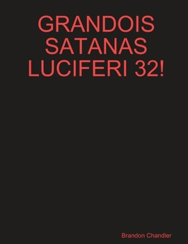 Paperback Grandois Satanas Luciferi 32! Book
