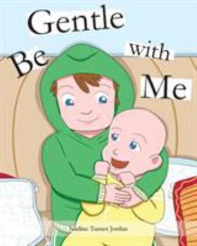 Paperback Be Gentle with Me Book
