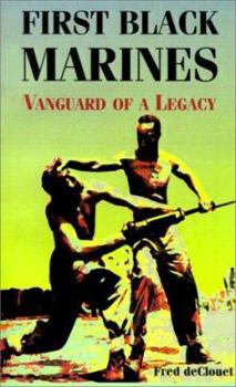 Paperback First Black Marines: Vanguard of a Legacy Book