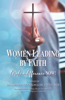Paperback Women Leading by Faith: Make a Difference Now Book