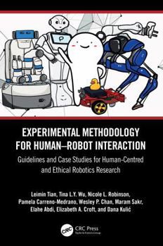 Hardcover Experimental Methodology for Human-Robot Interaction: Guidelines and Case Studies for Human-Centred and Ethical Robotics Research Book