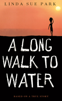 Long Walk to Water: Based on a True Story