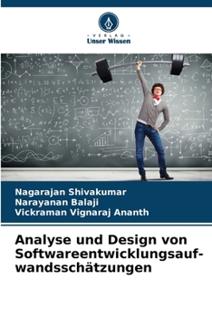 Analyse und Design von Softwareentwicklungsauf- wandsschätzungen (German Edition)