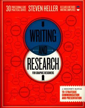 Paperback Writing and Research for Graphic Designers: A Designer's Manual to Strategic Communication and Presentation Book