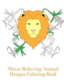 Paperback Stress Relieving Animal Designs Coloring Book