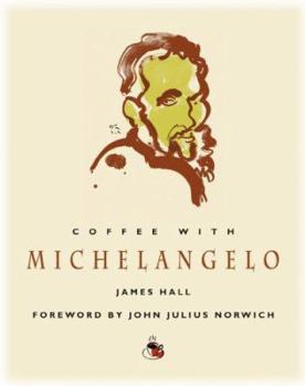 Coffee with Michelangelo (Coffee with...Series) - Book  of the Coffee with...