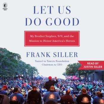 MP3 CD Let Us Do Good: My Brother Stephen, 9/11, and the Mission to Honor America's Heroes Book