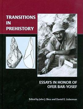 Hardcover Transitions in Prehistory: Essays in Honor of Ofer Bar-Yosef Book
