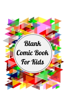 Blank Comic Book For Kids 2020: Over 110 Pages Large Big 6" x 9" Cartoon / Comic Book / Variety of Templates / panel layouts / draw your own Comics ... of Templates (Blank Comic Books): Paperback