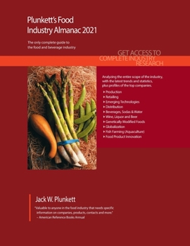 Paperback Plunkett's Food Industry Almanac 2021: Food Industry Market Research, Statistics, Trends and Leading Companies Book