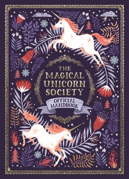 Hardcover The Magical Unicorn Society Official Handbook Book
