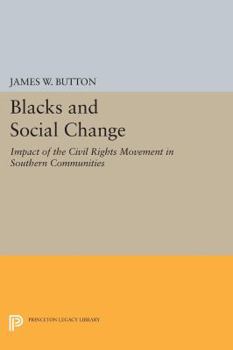 Paperback Blacks and Social Change: Impact of the Civil Rights Movement in Southern Communities Book